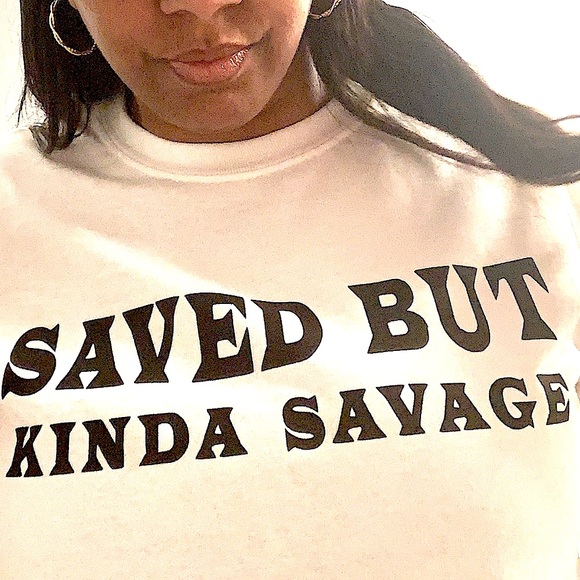 ‼️LAST ONE‼️  SAVED BUT KINDA SAVAGE💝 TSHIRT - Picture 2 of 2